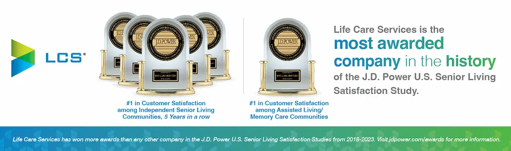 #1 Best in customer satisfaction with independent senior living communities 4 years in a row (for J.D. Power 2022 award information, visit jdpower.com/awards).